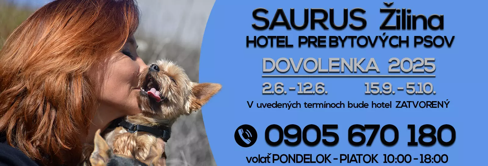 Hotel pre psov SAURUS Žilina
